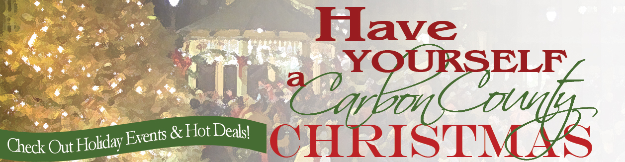 havexmas_tourheader Have Yourself a Carbon County Christmas-Check out holiday events and hot deals!