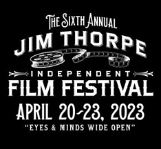 Jim Thorpe Film festival April 20-23-2023