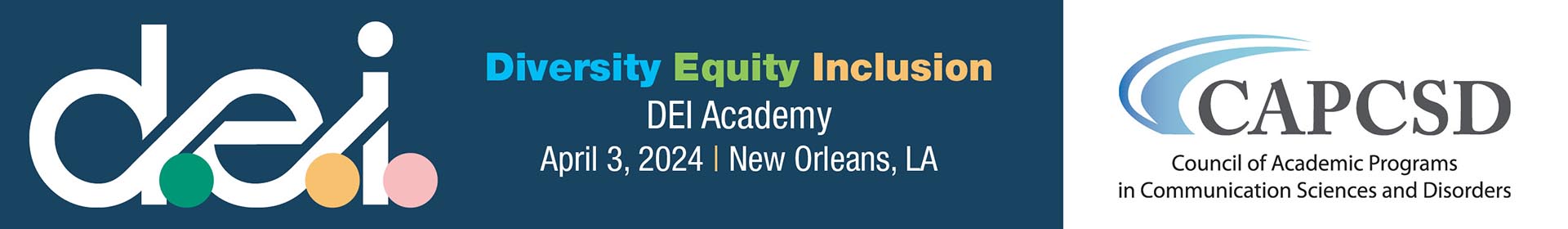 CAPCSD Diversity Equity Inclusion Academy banner, April 3, 2024 in New Orleans, LA