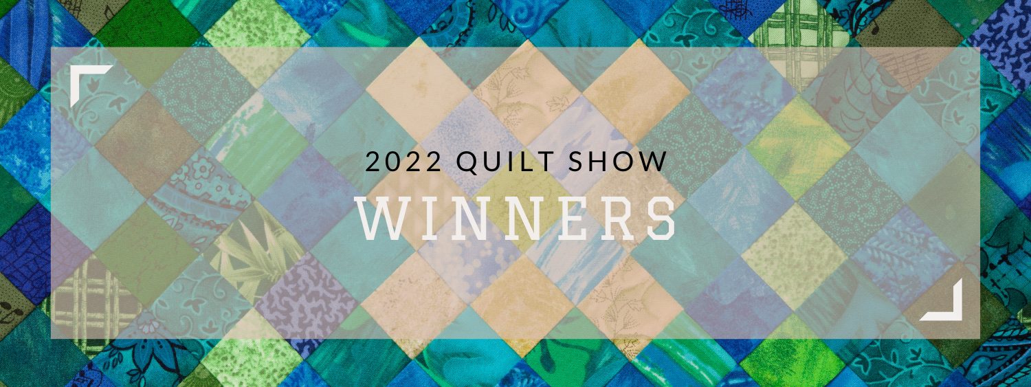 2022 Quilt Show Winners