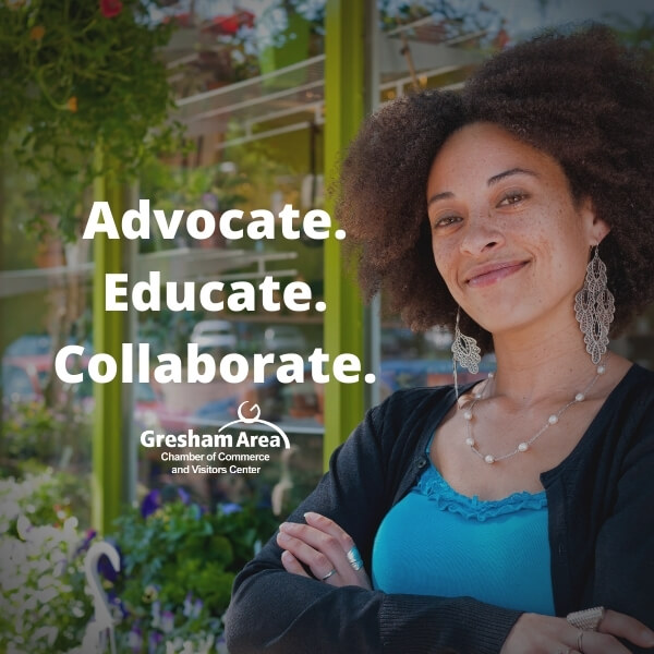 Advocate Educate Collaborate Gresham Area Chamber of Commerce