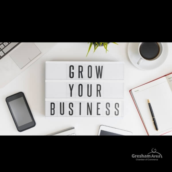 Grow your business with the Gresham Area Chamber