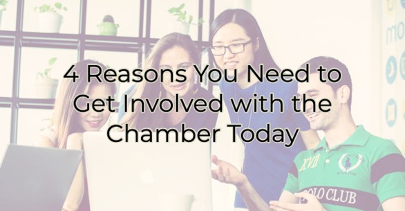 4 reasons you need to be involved with the Chamber Today