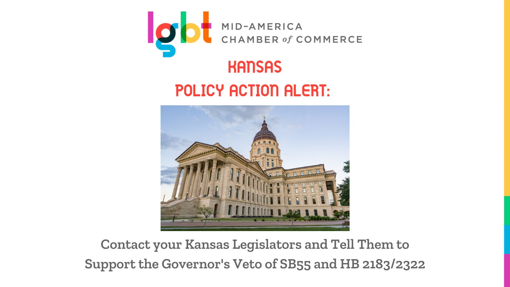 Kansas Action alert with picture of Kansas capital buling and headline which says contact your legislator and tell them to support the Governor's veto of SB55 and HB2183/2332 Anti-Trans Sports Legislation
