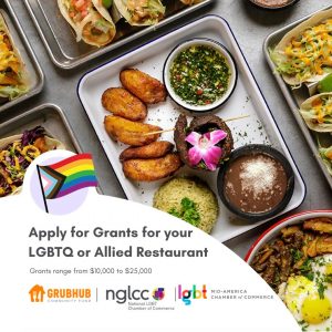 Image of restaurant food with a progress pride flag, grub hug, NGLCC and Mid-America LGBT Chamber Logo with a title that says apply for a grant for your LGBTQ or allied restaurant