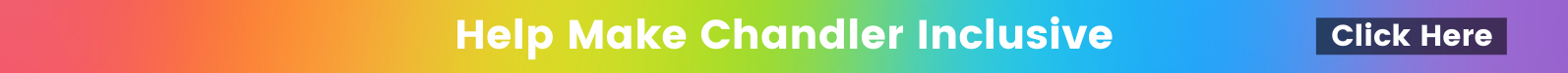 Help Make Chandler Inclusive