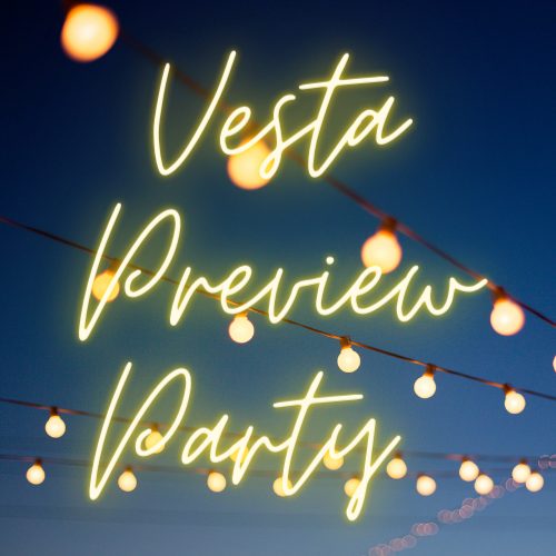 Vesta Preview Party