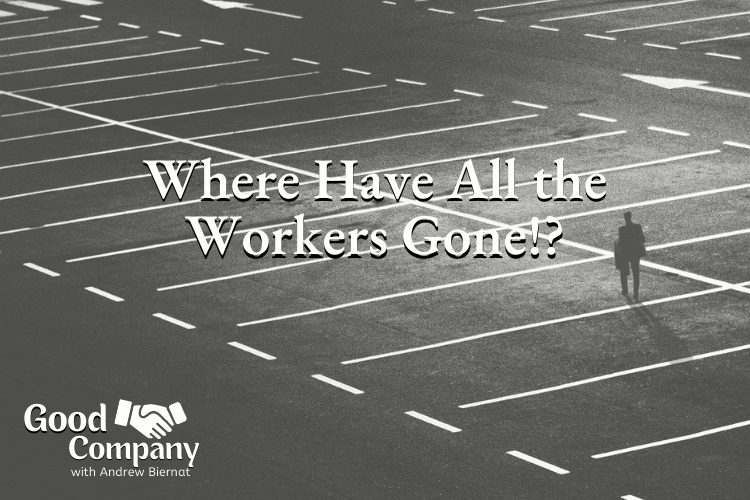 Where Have All the Workers Gone?!