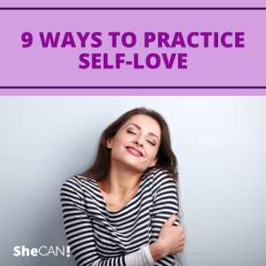 The SheCAN! Network - 9 ways to practice self-love