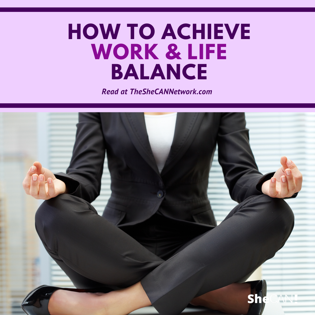 The SheCAN! Network - how to achieve work / life balance