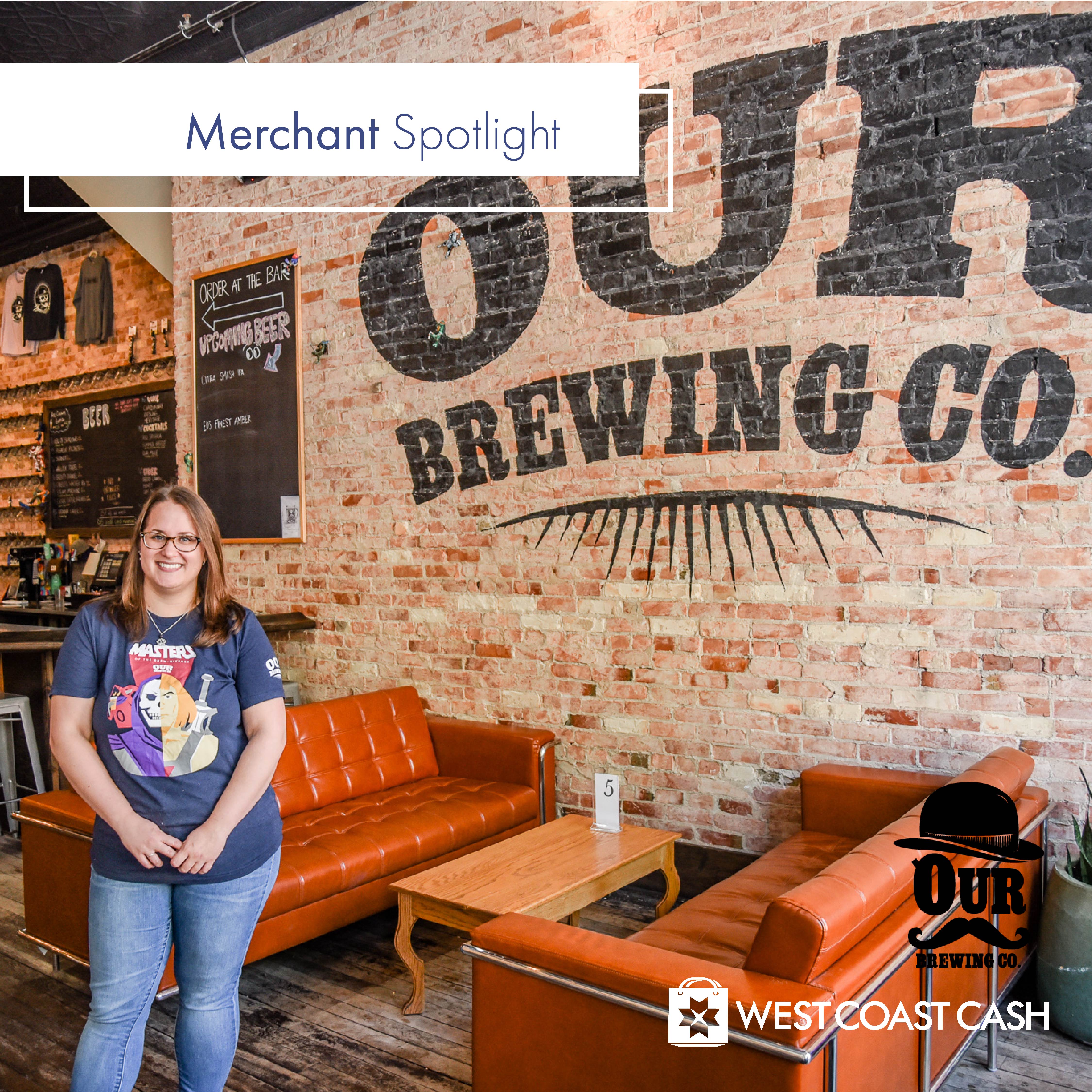 West COast Cash Merchant - Our Brewing Company