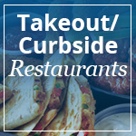 Takeout & Curbside Restaurants