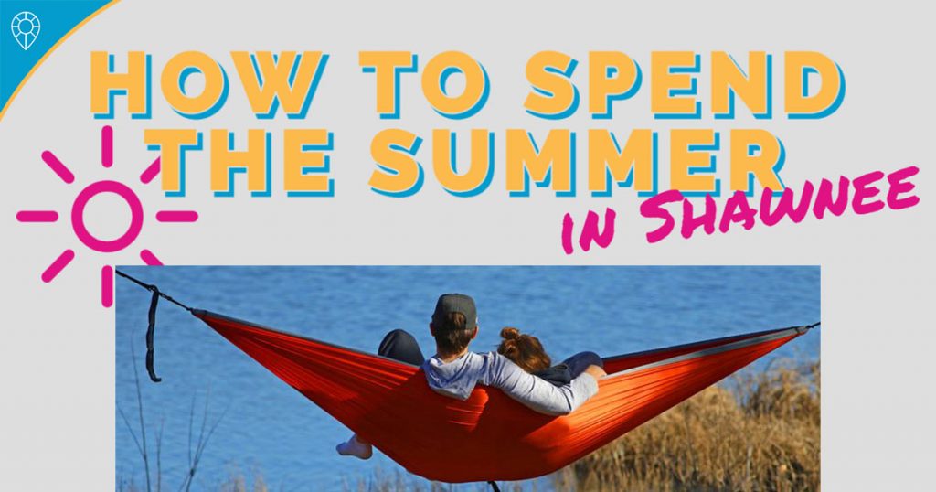 How to Spend the Summer in Shawnee, KS All in Shawnee