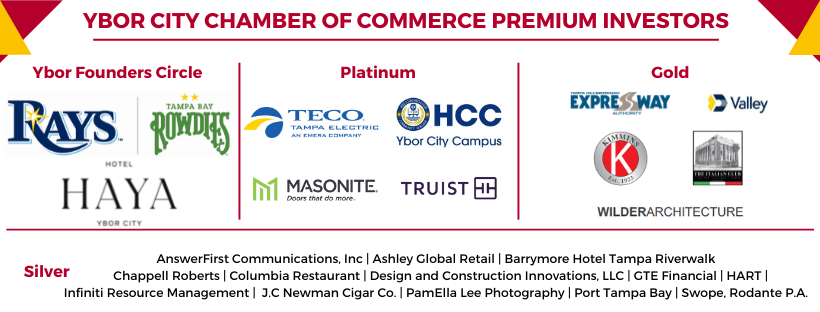 Copy of Copy of Copy of Ybor City Chamber of Commerce Premium Investors (25) Copy of Copy of Copy of Ybor City Chamber of Commerce Premium Investors (25)