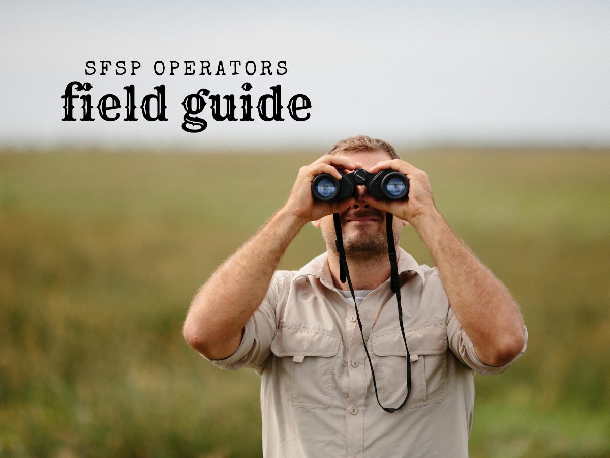 Man with binoculars, and the words SFSP operators field guide above his head