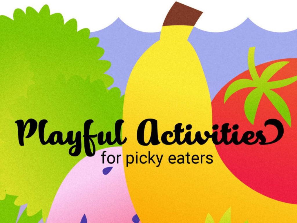 Playful Activities for Picky Eaters National CACFP Sponsors Association