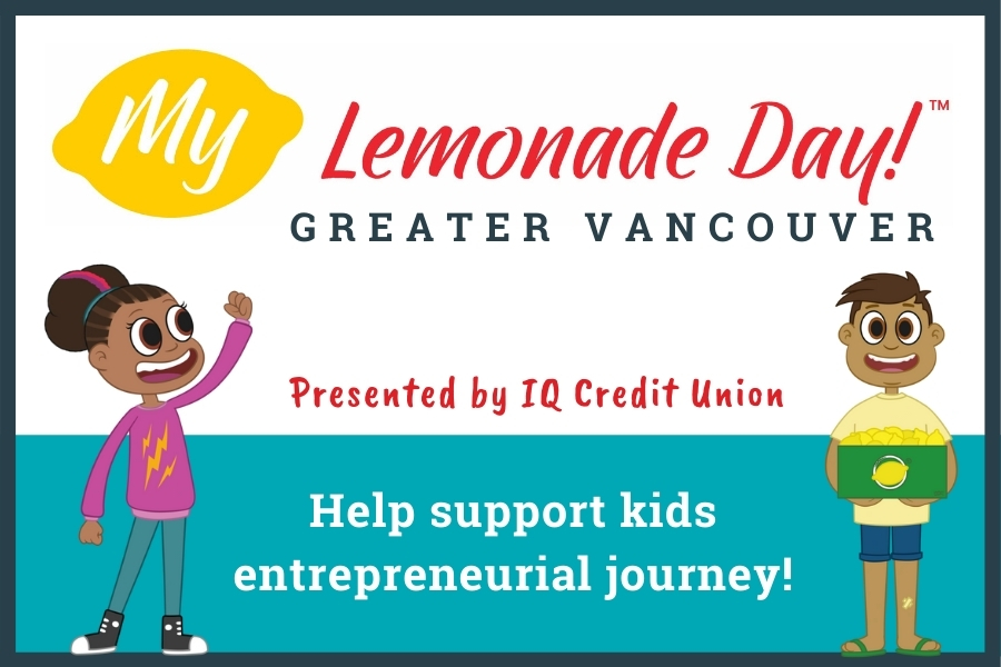 Cartoon image showing a black girl with her arm raised up triumphantly and brown skinned boy holding a box of lemons with happy smiles. The following words also appear on the image, "My Lemonade Day Greater Vancouver presented by IQ Credit Union. Help support kids entrepreneurial journey!"