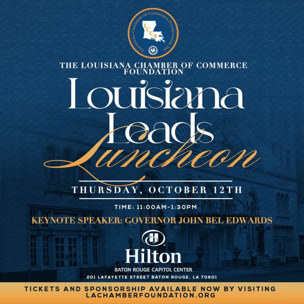 You are cordially invited to the Inaugural Louisiana Leads Luncheon with keynote speaker Governor John Bel Edwards to celebrate our tremendous progress this year