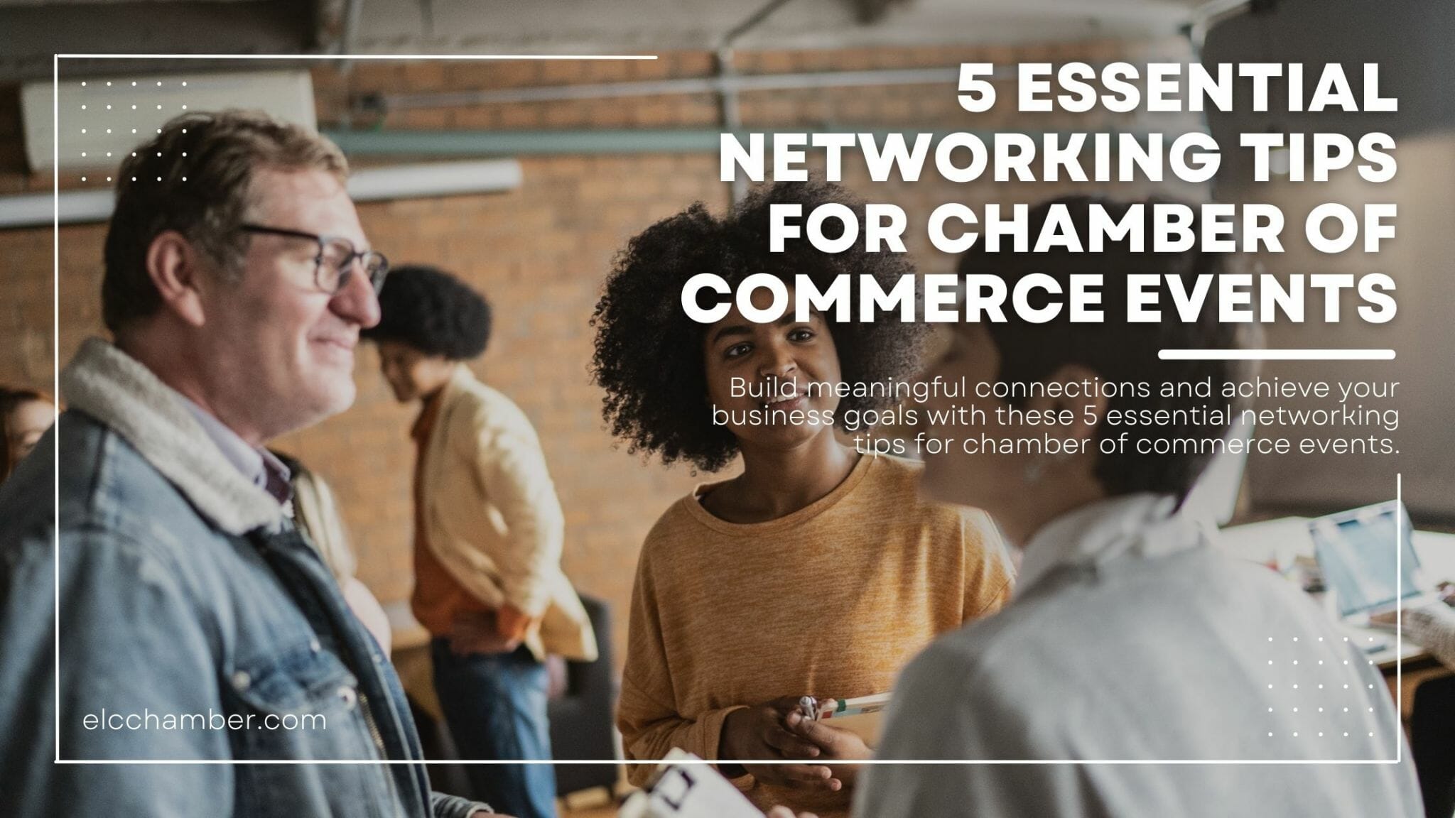 5 Essential Networking Tips for Chamber of Commerce Events