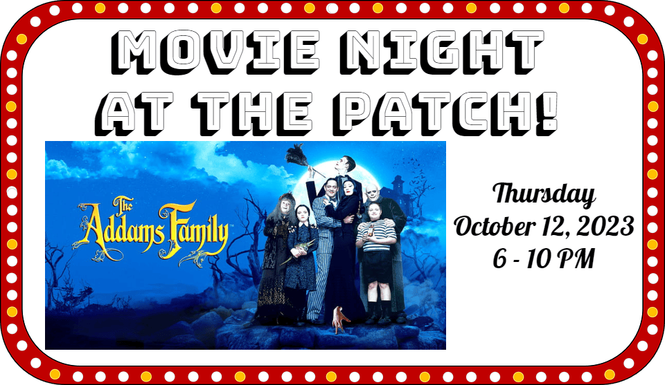 Movie Night At The Patch - 10/12/2023