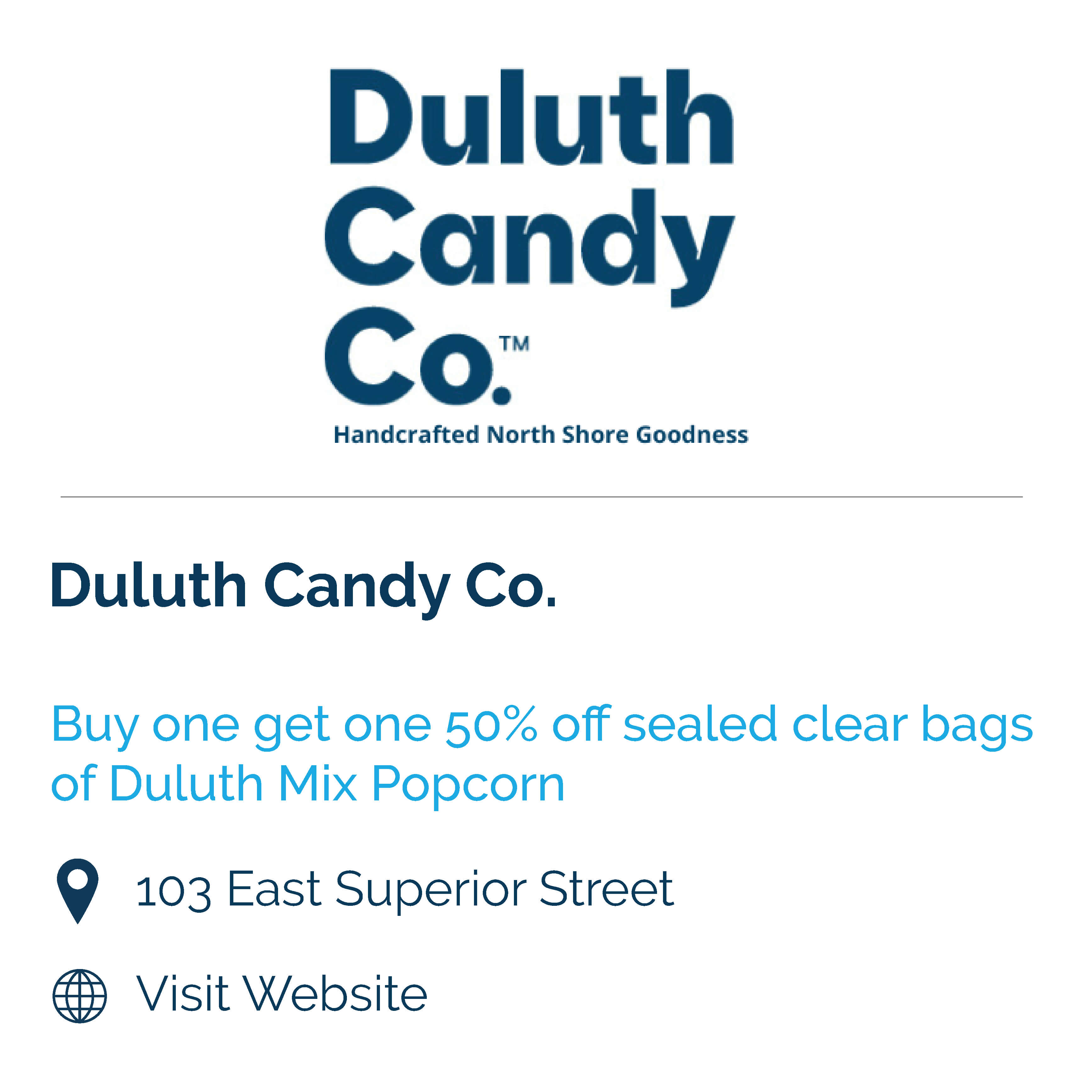 duluth candy co. buy one get one 50% off sealed clear bags of duluth mix popcorn. 103 east superior street