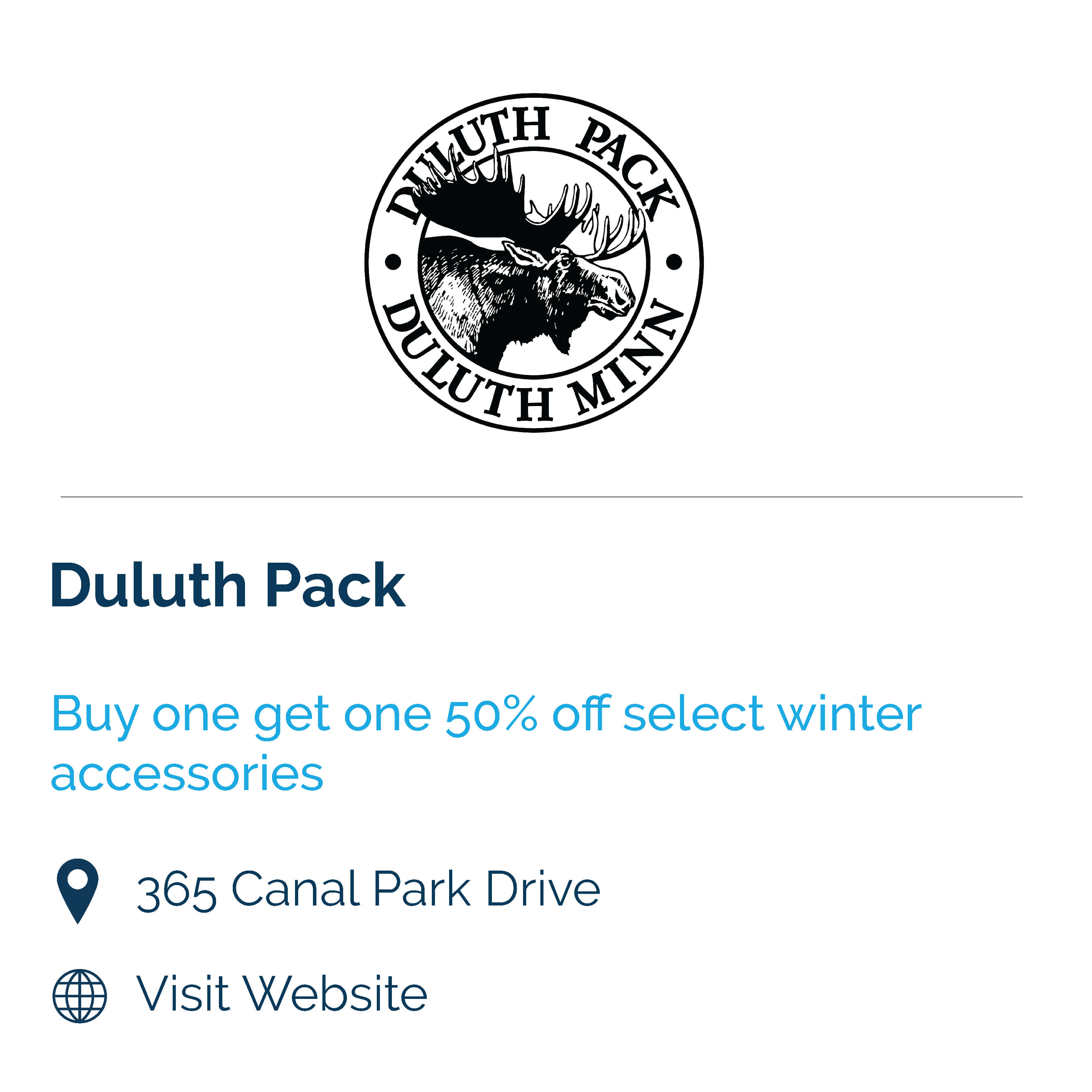 duluth pack. buy one get one 50% off select winter accessories. 365 canal park drive