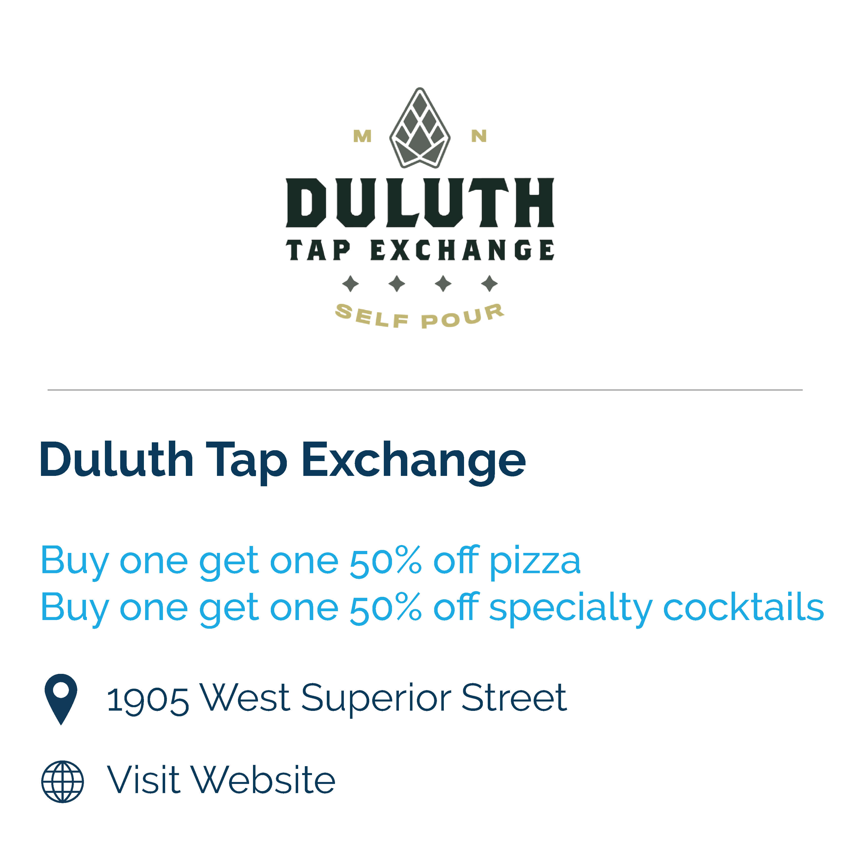 duluth tap exchange. buy one get one 50% off pizza. buy one get one 50% off specialty cocktails. 1905 west superior street