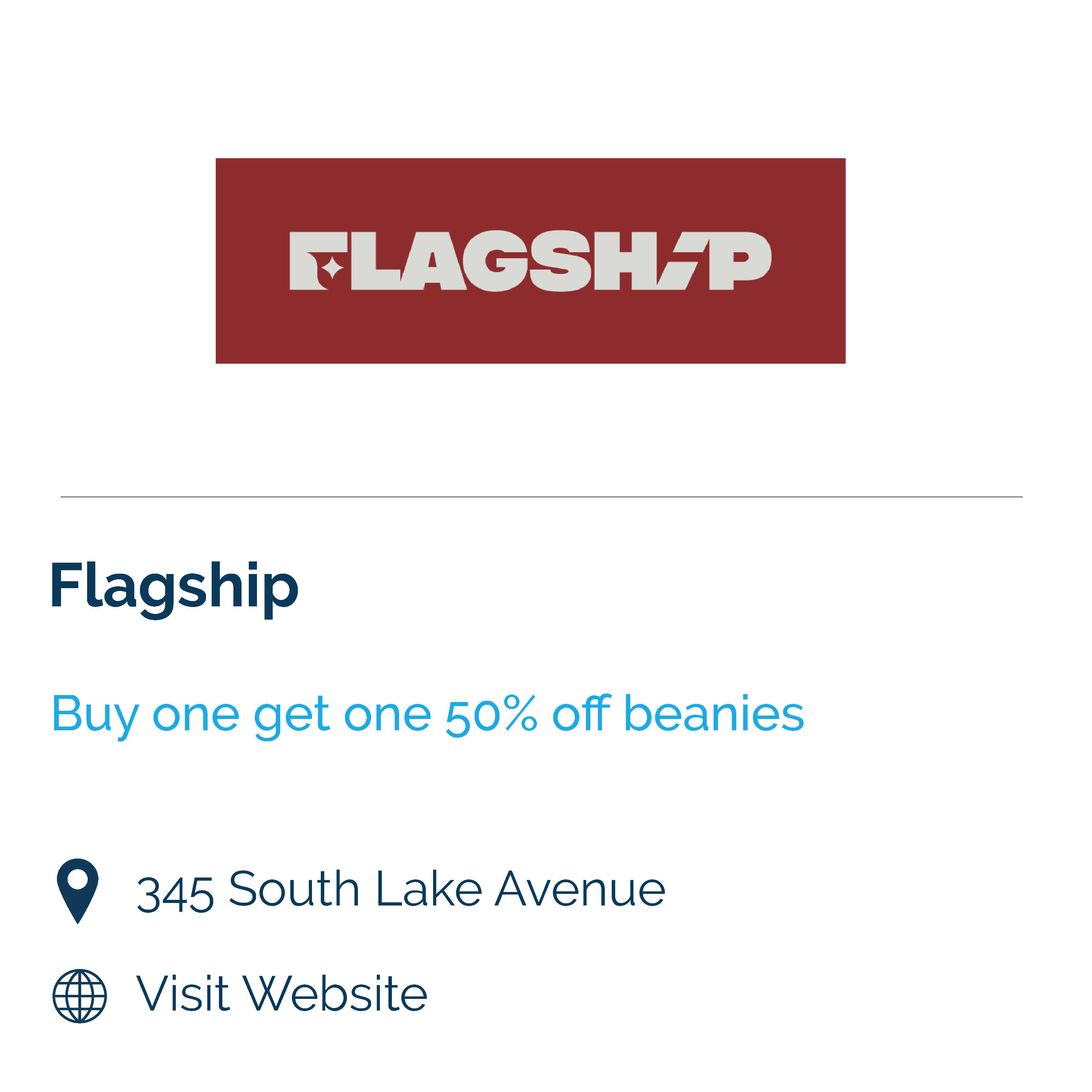 flagship. buy one get one 50% beanies. 345 south lake ave
