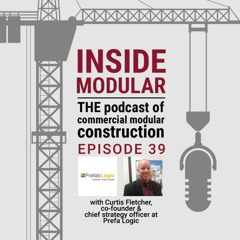 Curtis Fletcher of Prefab Logic on Inside Modular podcast
