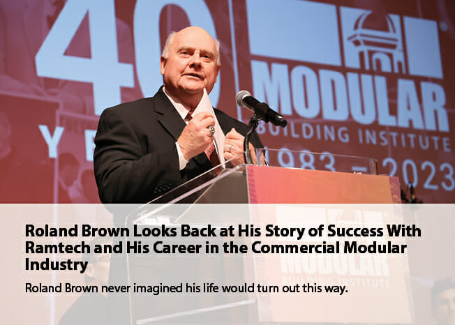 Roland Brown looks back at his long, successful career in modular construction