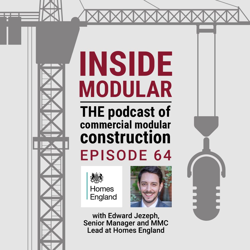 Inside Modular podcast with Edward Jezeph of Homes England.
