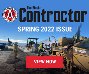 Spring 2022 Alaska Contractor Magazine