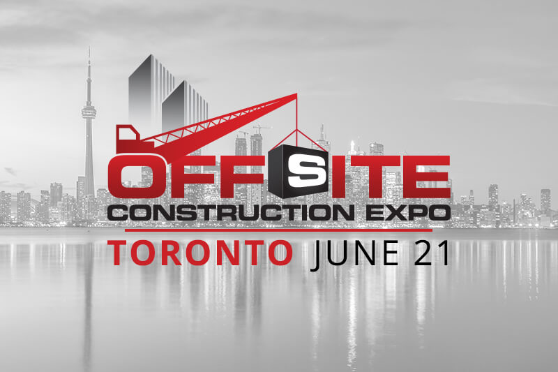 The Offsite Construction Network presents the Offsite Construction Expo in Toronto, June 21, 2023
