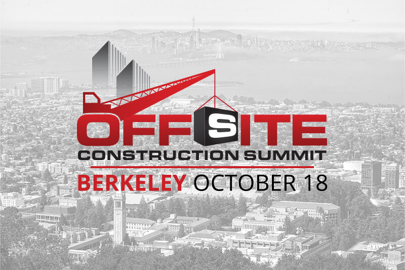 The Offsite Construction Network presents the Offsite Construction Summit & Expo in Berkeley, CA on October 18, 2023