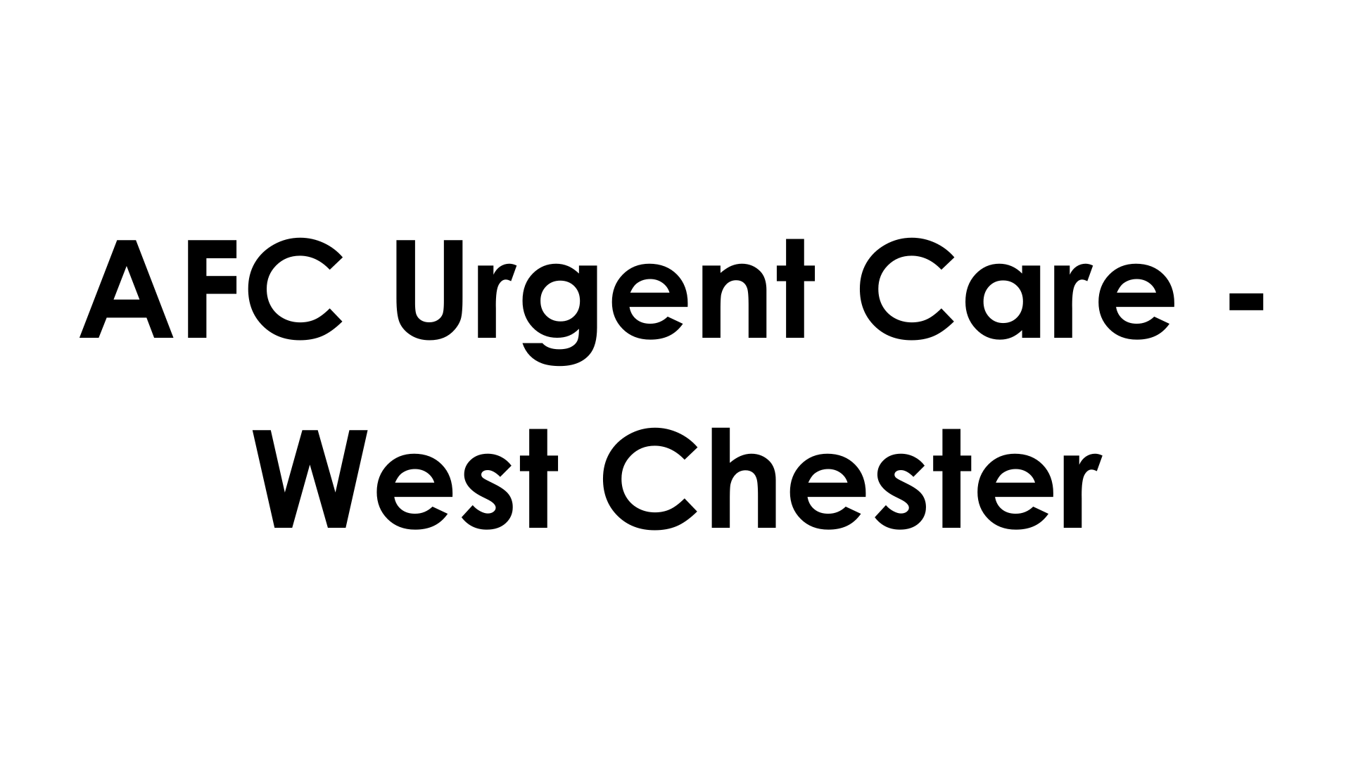 AFC Urgent Care - West Chester