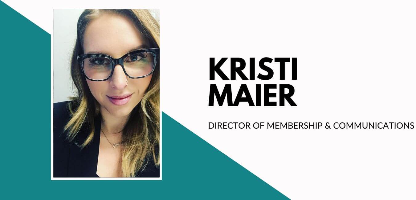 Kristi - Director of Membership &amp; Communications
