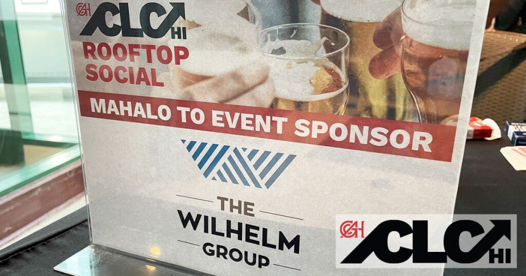 Mahalo to Event Sponsor: The Wilhelm Group!