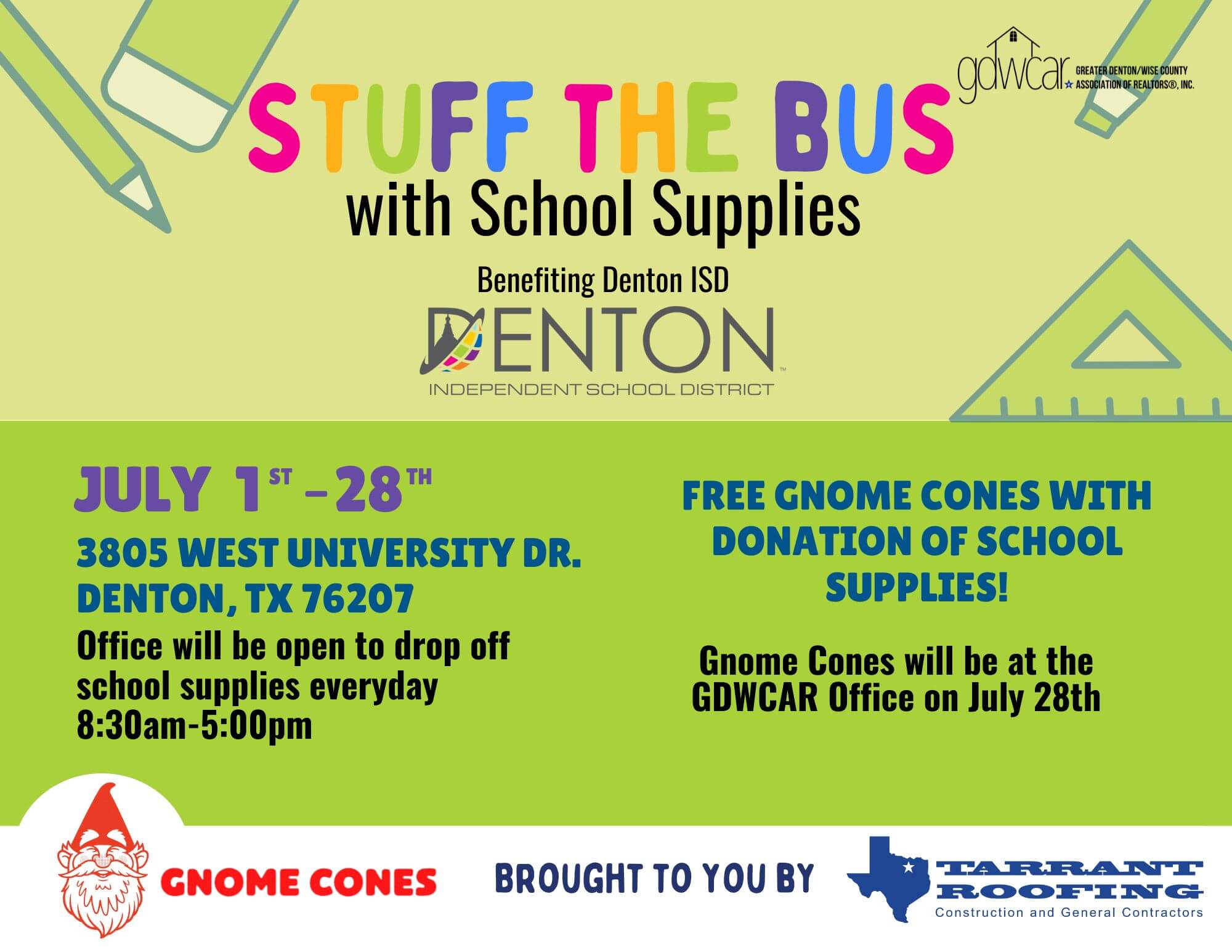 Denton ISD School Supply Drive. Free Gnome Cone treat with donation of school supplies on July 28th at our office.