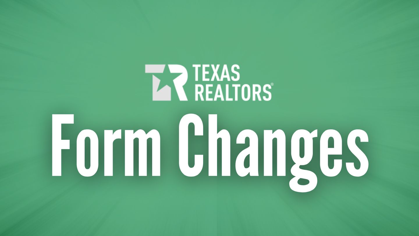 Texas REALTORS® Form Changes