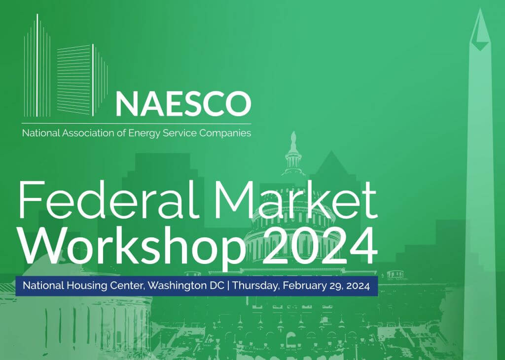 Energy Efficiency and Infrastructure in the Federal Market NAESCO's