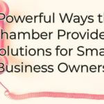 4 ways the Chamber provides solutions