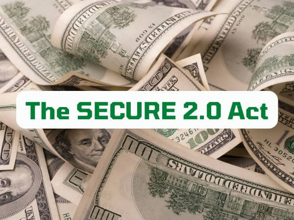 The Secure 2.0 Act Of 2022 - Columbia Montour Chamber Of Commerce