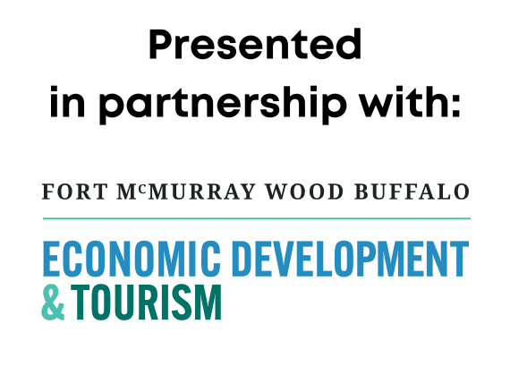 Prented by Fort McMurray Wood Buffalo Economic Development &amp; Toursism