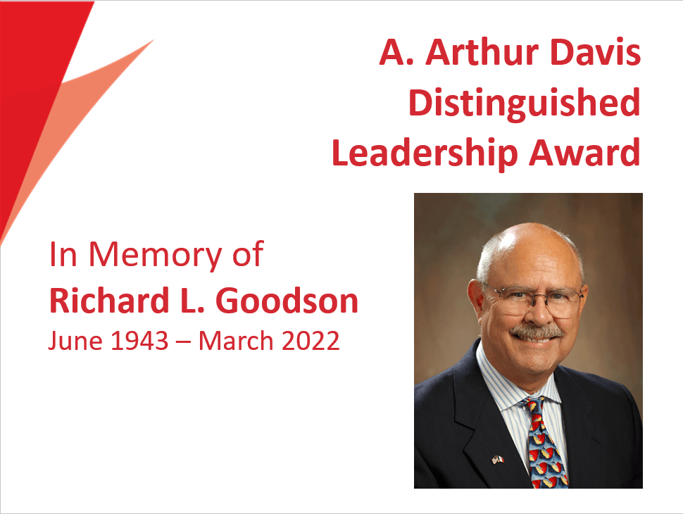 The A. Arthur Davis Distinguished Leadership Award was awarded in memory of Richard L. Goodson in 2022.