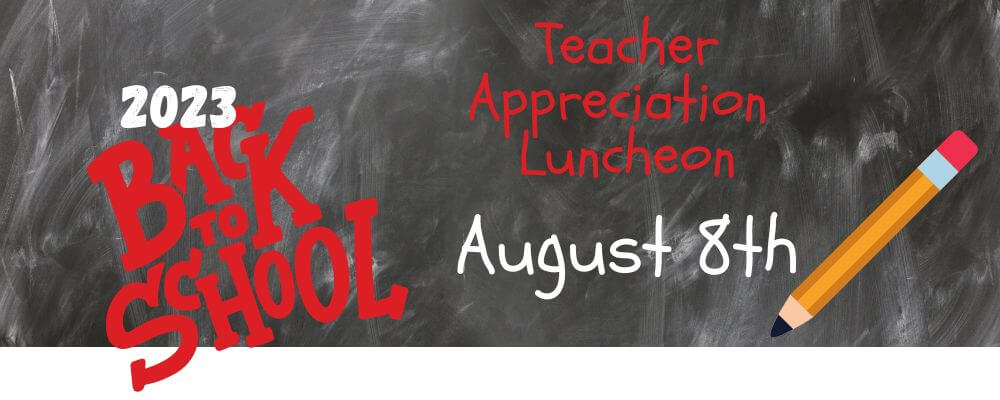 Teacher Appreciation Luncheon August 8th