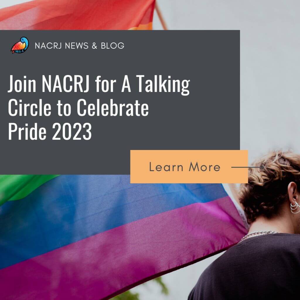 Join NACRJ for a talking circle to celebrate pride 2023