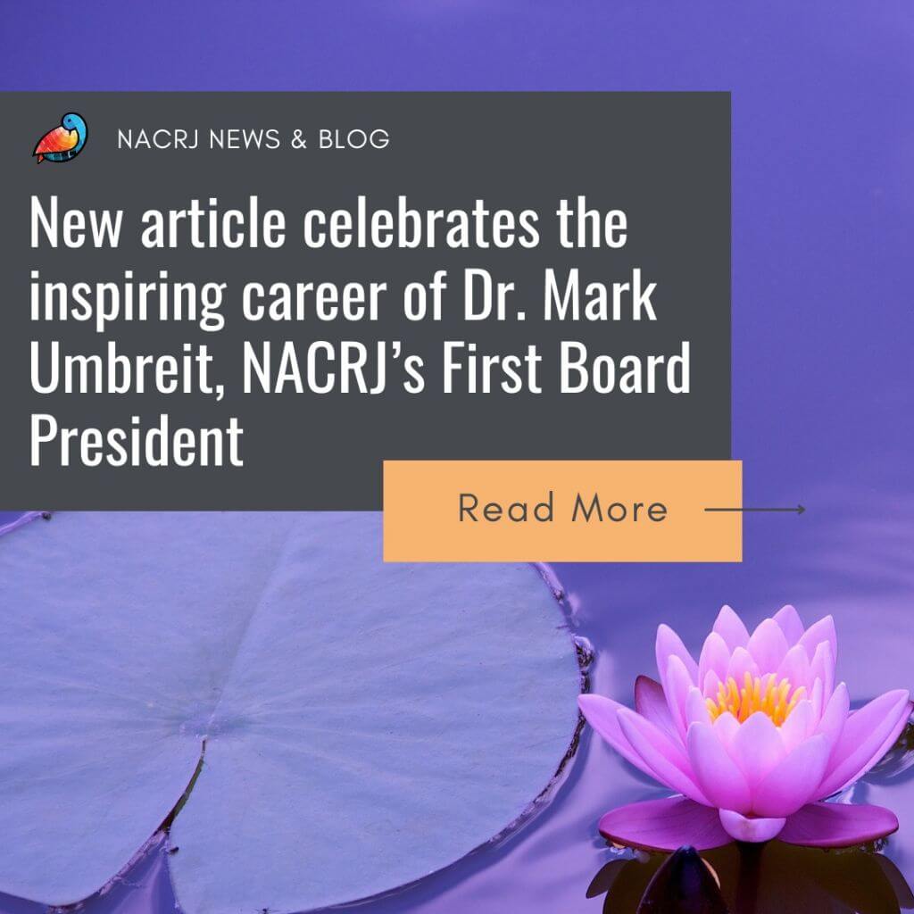 New article celebrates the inspiring career of Dr. mark Umbreit, NACRJ's First Board President