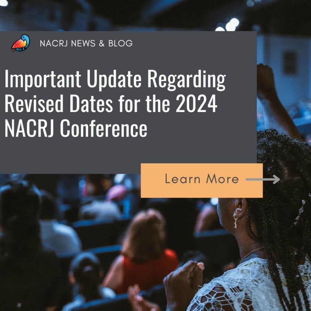 Important update regarding revised dates for the 2024 NACRJ conference