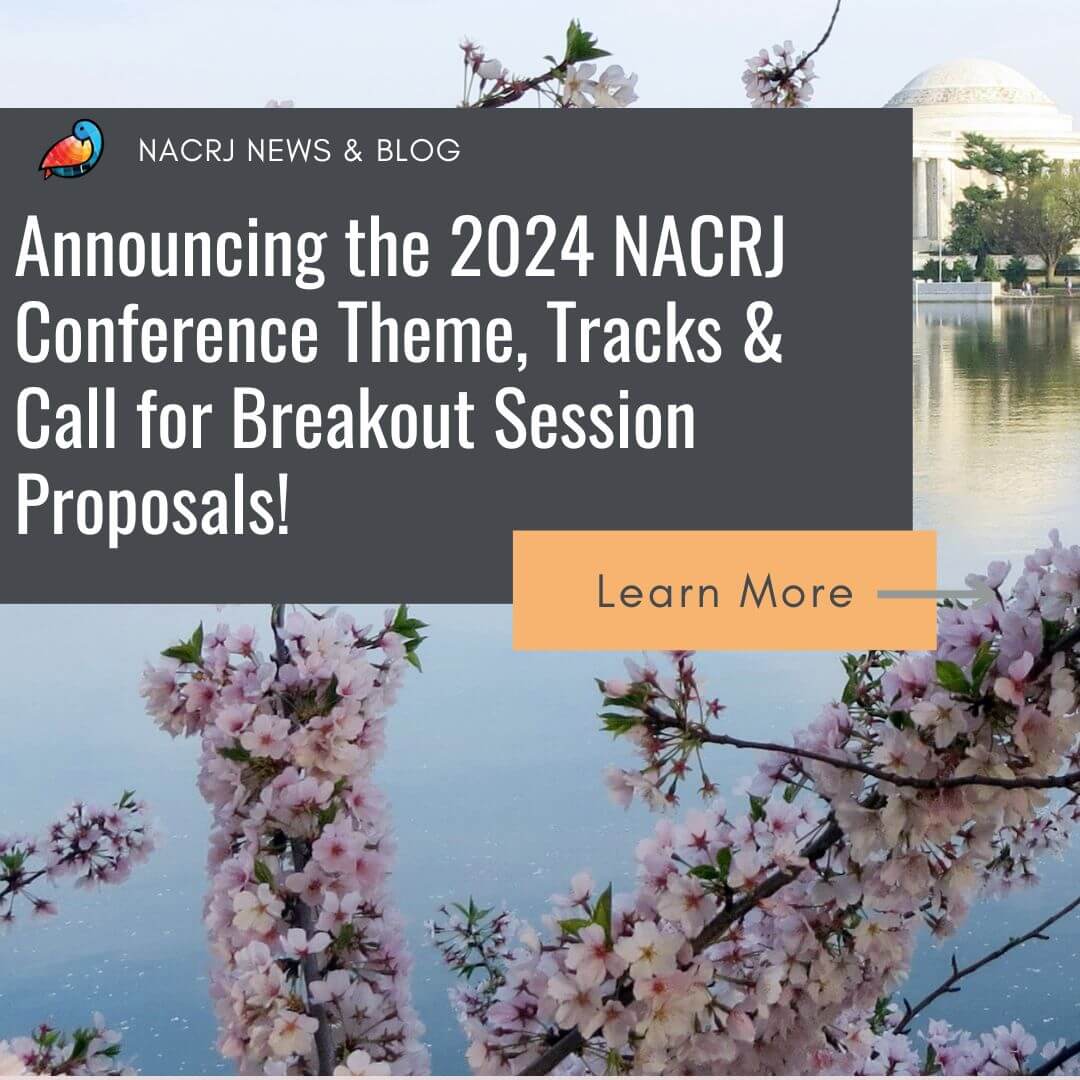 Announcing the 2024 NACRJ Conference Theme, Tracks & Call for Breakout