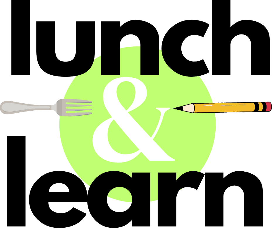 Lunch &amp; Learn